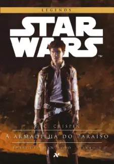 Star Wars - a Armadilha do Paraíso - A. C. Crispin