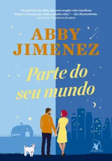 Parte do seu Mundo - Abby Jimenez