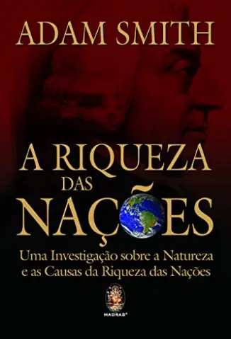 A Riqueza das Nações - Adam Smith