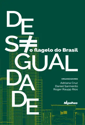 Desigualdade: O Flagelo do Brasil  - Adriana Cruz