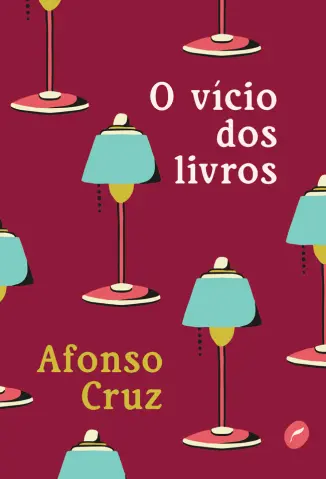 O Vício dos Livros - Afonso Cruz