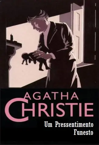 Um Pressentimento Funesto - Agatha Christie