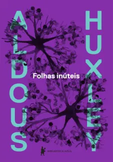 Folhas Inúteis - Aldous Huxley