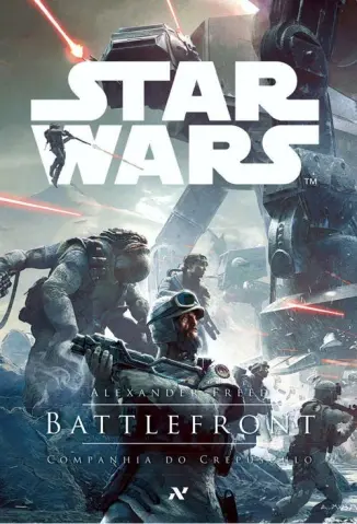 Star Wars - Battlefront - Companhia do Crepúsculo - Alexander Freed