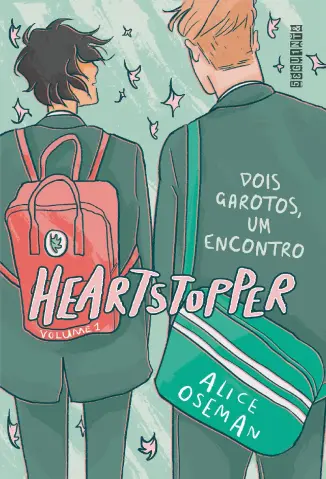 Dois Garotos, um Encontro - Heartstopper Vol. 1 - Alice Oseman