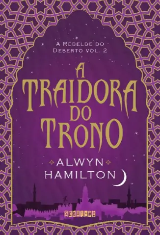 A Rebelde do Deserto - A Rebelde do Deserto Vol. 2 - Alwyn Hamilton