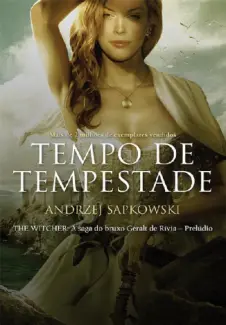 Tempo de Tempestade - Saga do Bruxo Geralt de Rívia Vol. 8 - Andrzej Sapkowski