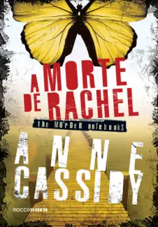 A Morte de Rachel - The Murder Notebooks Vol. 2 - Anne Cassidy