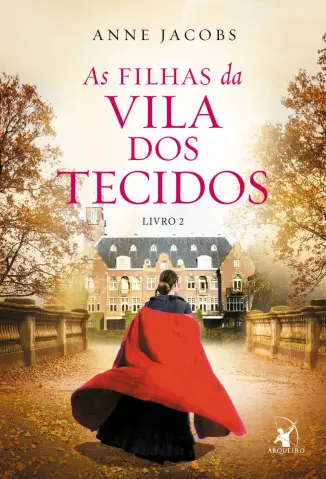 As Filhas da Vila dos Tecidos - A Vila dos Tecidos Vol. 2 - Anne Jacobs