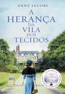 A Herança da Vila dos Tecidos - A Vila dos Tecidos Vol. 3 - Anne Jacobs