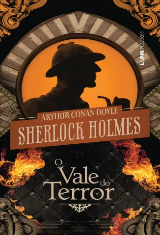 Sherlock Holmes: O Vale do Terror - Arthur Conan Doyle