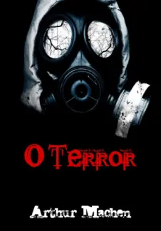 O Terror - Arthur Machen