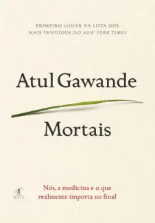 Mortais - Atul Gawande