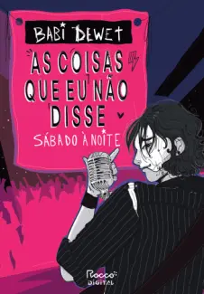 As Coisas Que eu Não Disse - Sábado à Noite Vol. 1 - Babi Dewet