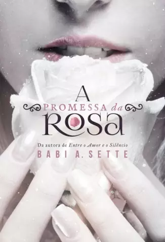 A Promessa da Rosa - Babi A. Sette