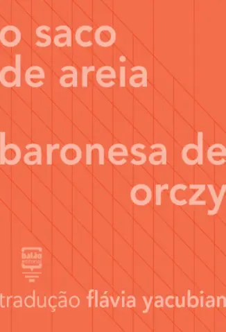 O saco de Areia - Baronesa de Orczy