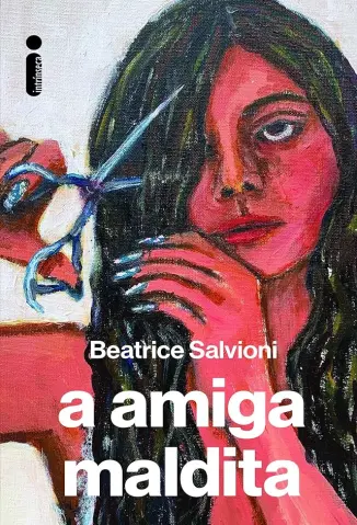 A Amiga Maldita - Beatrice Salvioni