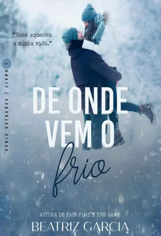 De Onde Vem o Frio - Estações Vol. 1 - Beatriz Garcia