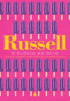 O Elogio ao Ocio - Bertrand Russell