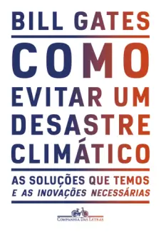 Como Evitar um Desastre Climático - Bill Gates