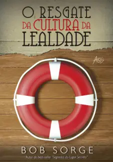 O Resgate da Cultura da Lealdade - Bob Sorge