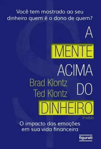 A Mente Acima do Dinheiro - Brad Klontz