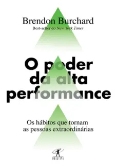 O Poder da Alta Performance - Brendon Burchard