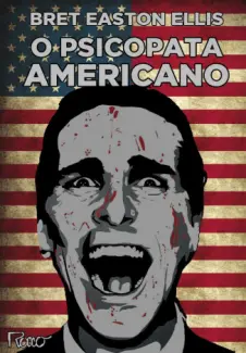 O Psicopata Americano - Bret Easton Ellis