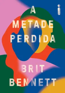 A Metade Perdida - Brit Bennett