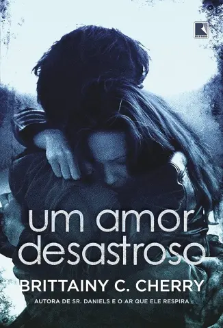 Um Amor Desastroso - Brittainy C. Cherry