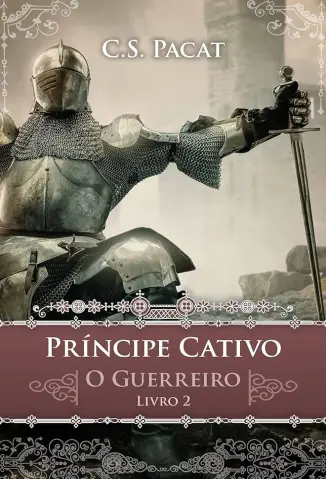 O Guerreiro - C. S. Pacat