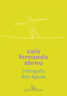 Triângulo das Águas - Caio Fernando Abreu