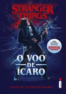 Stranger Things: O Voo de Ícaro - Caitlin Schneiderhan