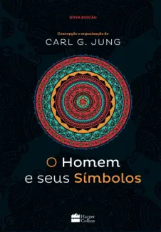 O Homem e Seus Símbolos - Carl G. Jung