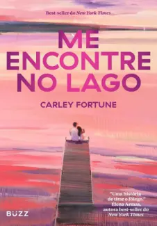 Me Encontre no Lago - Carley Fortune