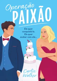 Operação paixão - Carlie Walker