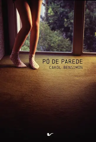 Pó de Parede - Carol Bensimon