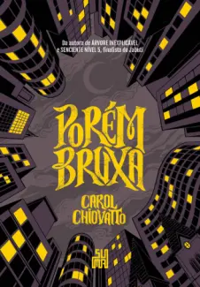 Porém Bruxa - Carol Chiovatto