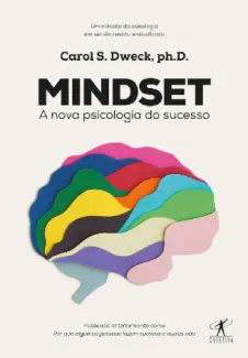 Mindset: A nova Psicologia do Sucesso - Carol Dweck