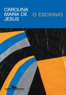 O Escravo - Carolina Maria de Jesus