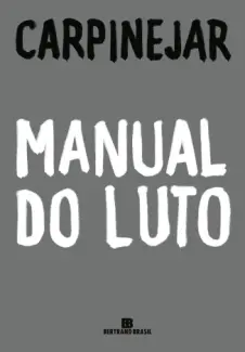 Manual do Luto - Carpinejar