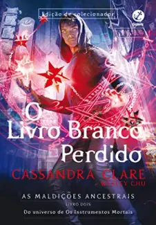 O Livro Branco Perdido - As Maldições Ancestrais  Vol. 2 - Cassandra Clare