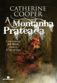 A Montanha Prateada - As Aventuras de Jack Brenin Vol. 3 - Catherine Cooper