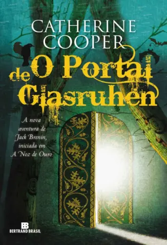 O Portal de Glasruhen - As Aventuras de Jack Brenin Vol. 2 - Catherine Cooper