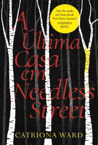 A última casa em Needless Street - Catriona Ward