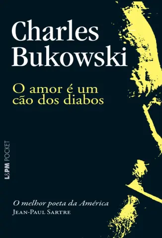 O Amor é um Cão dos Diabos - Charles Bukowski