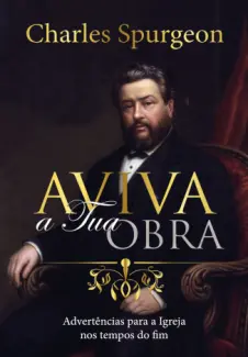 Aviva a Tua obra - Charles Haddon Spurgeon