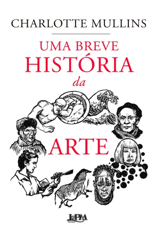 Uma Breve Historia da arte - Charlotte Mullins