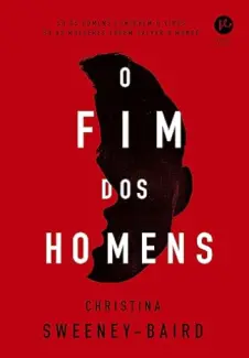 O Fim dos Homens - Christina Sweeney-Baird