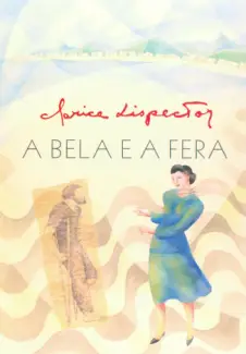 A Bela e a Fera - Clarice Lispector